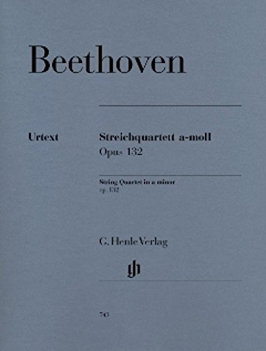 Streichquartett a-moll op. 132: Besetzung: Streichquartette (G. Henle Urtext-Ausgabe) von HENLE